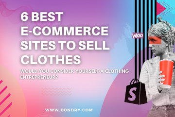 6 Best E-commerce Sites to Sell Clothes BBNDRY | MYRA HUDSON Content Writer